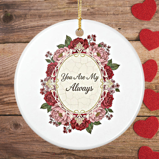 You Are My Always Victorian Valentine Ceramic Ornament